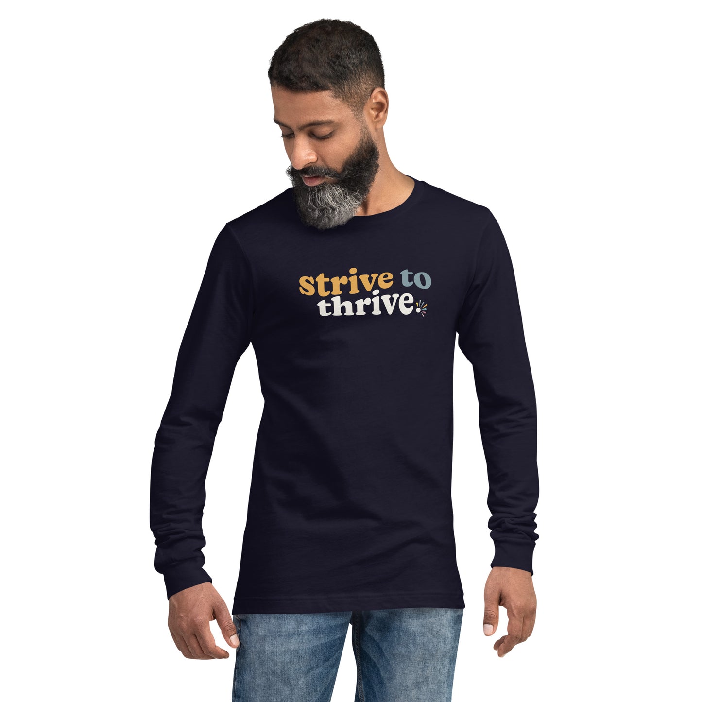Unisex Long Sleeve Tee (Strive to Thrive)